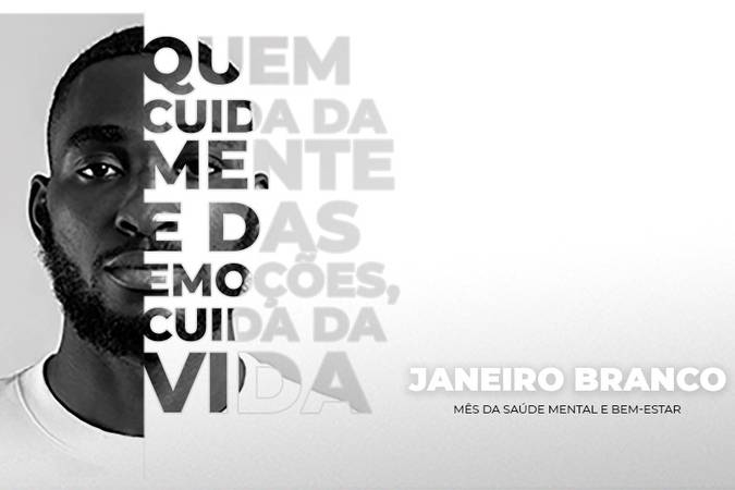 Qual é o significado de Janeiro Branco?, Qual a importância de Janeiro Branco?, Como funciona o Janeiro BRANCO, O que é Janeiro Branco 2023?,