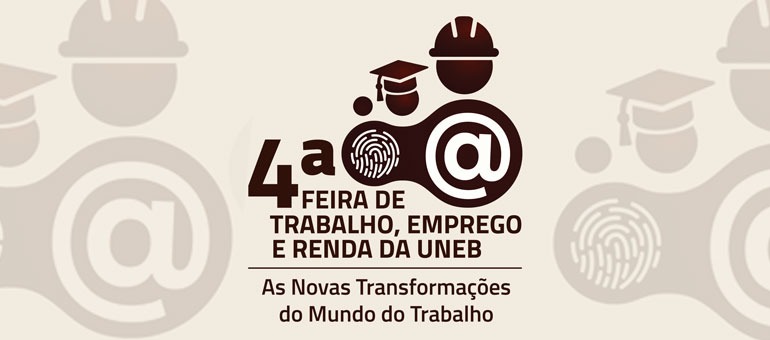 4ª Feira de Trabalho, Emprego e Renda da UNEB acontece hoje em Itaberaba